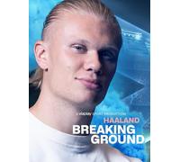 Haaland: Breaking Ground