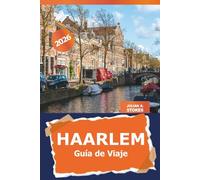 Haarlem Guía de viaje 2026: Descubre la historia, la cultura, los monumentos históricos y las joyas ocultas de la ciudad holandesa para una aventura holandesa