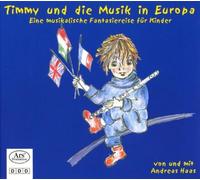Haas,Andreas - Timmy und die Musik in Europa