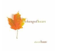 Haas, David - A Changed Heart