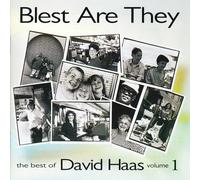 HAAS,DAVID - Best of David Haas, Vol. 1: Blest Are They