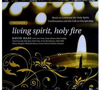 HAAS,DAVID - Living Spirit Holy Fire 2