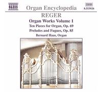 Haas - REGER: Organ Pieces, Op. 69 / Preludes and Fugues, Op. 85