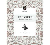 Habakkuk : Learning to Live by Faith