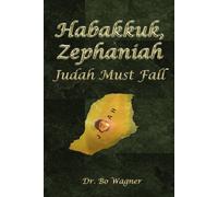 Habakkuk, Zephaniah: Judah Must Fall