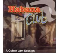 Habana Club - A Cuban Jam Session
