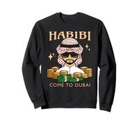 Habibi Come to Dubai Funny Rich Arab Money Stack Dubai Sweatshirt