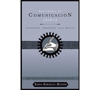 Habilidades de comunicación escrita: Asertividad + persuasión + alto impacto (Mentoring Para Comunicadores Inteligentes)