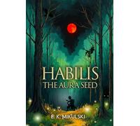 Habilis: The Aura Seed: 1