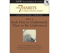 Habit 5: Seek First to Understand, Then to be Understood (Signature Series)
