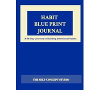 Habit Blue Print: A-66 Day journal for Habit Building