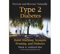 Habit Stacking, Synaptic Pruning, and Diabetes