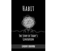 Habit: The Story of Today's Generation