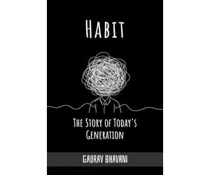 Habit: The Story of Today's Generation