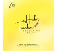 Habit Tracker Colouring Diary - August 2025 to December 2026: Your Colouring-related Download Book - ALCOHOL MARKER FRIENDLY