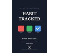 habit tracker digital entrepreneur: Build Better Habits Five Minutes a Day - An Undated 12-Week Journal with a 3-Pen Color System for Founders & Creators