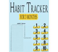 Habit Tracker For 3 months: Moods, To-Dos, Schedules, and More in a Planner & Journal: Track Your Daily Habits, Tasks, Water, and Sleep for Three Months