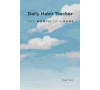 Habit Tracker Journal: Daily Routine Planner to Build Consistent Habits & Track Up to 30 Goals per Month 120-Page 6×9″ Undated Habit Tracking Log Book |One Month on a Page