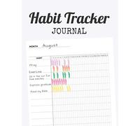 Habit Tracker Journal: Make Habit Forming A Lot More Fun By Simply Tracking Your Habits And Goals With This Easy To Use Habit Tracker Designed To Help You Improve Your Productivity And Accountability