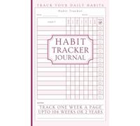 Habit Tracker Journal: Small Notebook to Track Your Daily Habits - 1 W Page with Mini Planner, Annual Goals, Contacts & more.