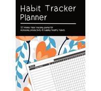 Habit Tracker Planner: 1 Year of Daily & Monthly Habit Tracking Journal & Calendar for Increasing Productivity, Organizing Schedule, & Building Healthy Routines with To-Do Lists for Adults