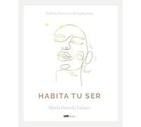 Habita tu ser: Explora el universo de tu presencia