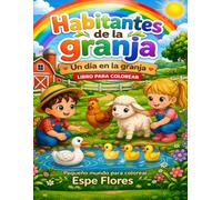 Habitantes de la Granja. Un dia en la granja (Pequeño Mundo para Colorear)