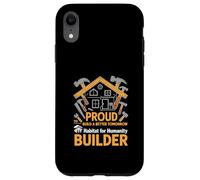Habitat for Humanity Builder Volunteer Build Better Tomorrow Case for iPhone XR