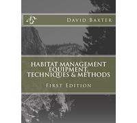 Habitat Management Equipment, Techniques & Methods