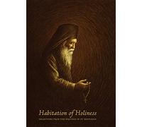 Habitation of Holiness: Selections from the Writings of St. Nektarios