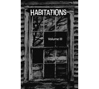 Habitations: Volume III