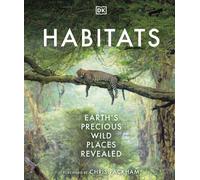 Habitats : Discover Earth's Precious Wild Places