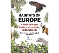 Habitats of Europe: A Field Guide for Birders, . Forbes, Forbes, Campbell, M
