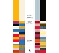 Habiter le silence: La solitude comme puissance intérieure (Hors collection)