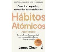 Hábitos Atómicos: Cambios Pequeños, Resultados Extraordinarios / Atomic Habits