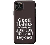 Habits for 20s 30s 40s and Beyond Life Journey Funny Vintage Case for iPhone 11 Pro Max