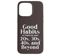 Habits for 20s 30s 40s and Beyond Life Journey Funny Vintage Case for iPhone 15 Pro Max