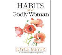 Habits of a Godly Woman by Joyce Meyer (English) Hardcover Book