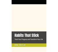 Habits That Stick: Track Your Progress and Transform Your Life