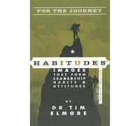 Habitudes for the Journey The Art of Navigating Transitions by Tim Elmore (2013) Paperback