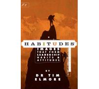 Habitudes: Images That Form Leadership Habits & Attitudes #2