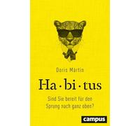 Habitus: Sind Sie bereit für den Sprung nach ganz oben?