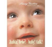 ¡Habla, bebe! (Baby! Talk! Spanish-English Bilingual Edition)