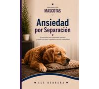 HABLANDO DE MASCOTAS: Ansiedad por Separación en Perros