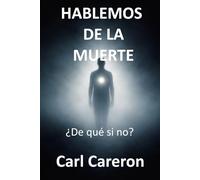 HABLEMOS DE LA MUERTE: ¿De qué si no? (Las paradojas de existir)