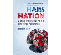 Habs Nation : A People's History of the Montreal Canadiens