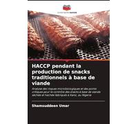 HACCP pendant la production de snacks traditionnels à base de viande: Analyse des risques microbiologiques et des points critiques pour le contrôle ... séchée et hachée fabriqués à Kano, au Nigeria
