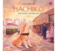 Hachiko, prietenul credincios - Goran Markovic