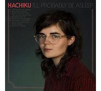 Hachiku - I'll Probably Be Asleep