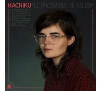 Hachiku - I'll Probably Be Asleep (LP) [VINYL]